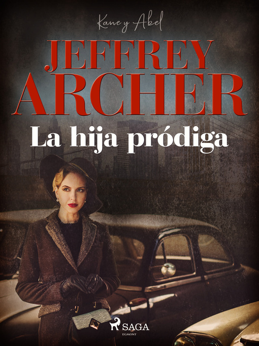 Title details for La hija pródiga by Jeffrey Archer - Available